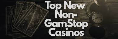 Discovering Non-GamStop Casinos A New Era of Online Gaming
