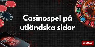 Upptäck Fördelarna med att Spela på Utländska Casinon 590051627