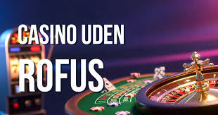 Spil på Casino uden ROFUS - En Guide til Spiloplevelser Spil på Casino uden ROFUS - En Guide til Spiloplevelser